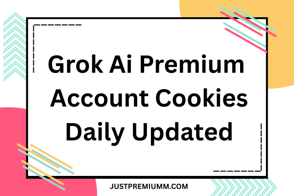 Grok Ai Premium Account Cookies
